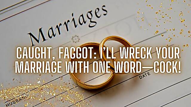 The NLP toolbox: Caught, Faggot I’ll Wreck Your Marriage with One Word—Cock!