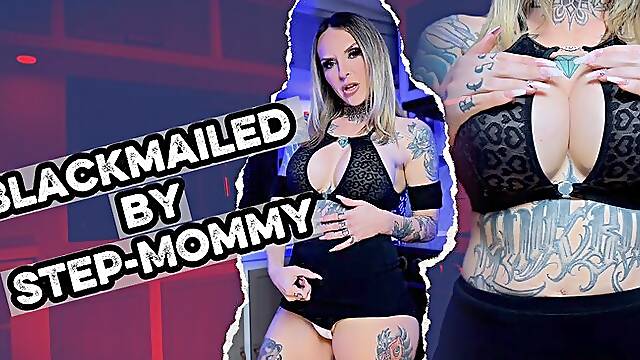 Blackmailed by Step-Mommy